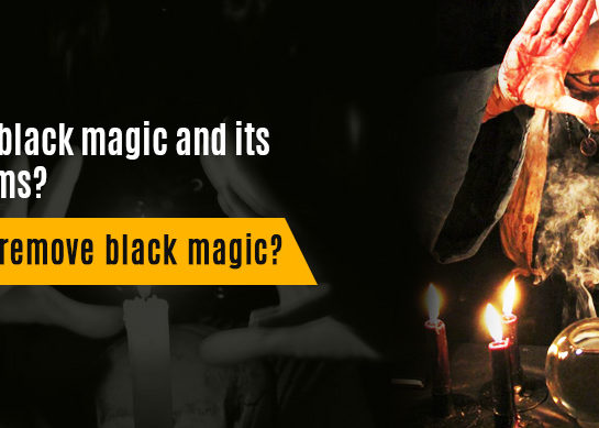 What is black magic and its symptoms? How to remove black magic?