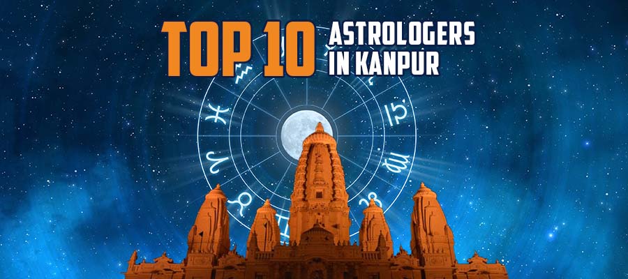 Best Astrologer in Kanpur | Top and Famous Astrologers in Kanpur