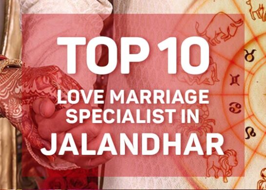 Love Marriage Specialist in Jalandhar | Best Love Marriage Specialist in Jalandhar