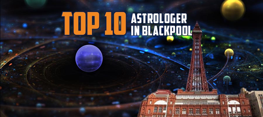 Astrologer in Blackpool | List of Top Best Astrologer in Blackpool